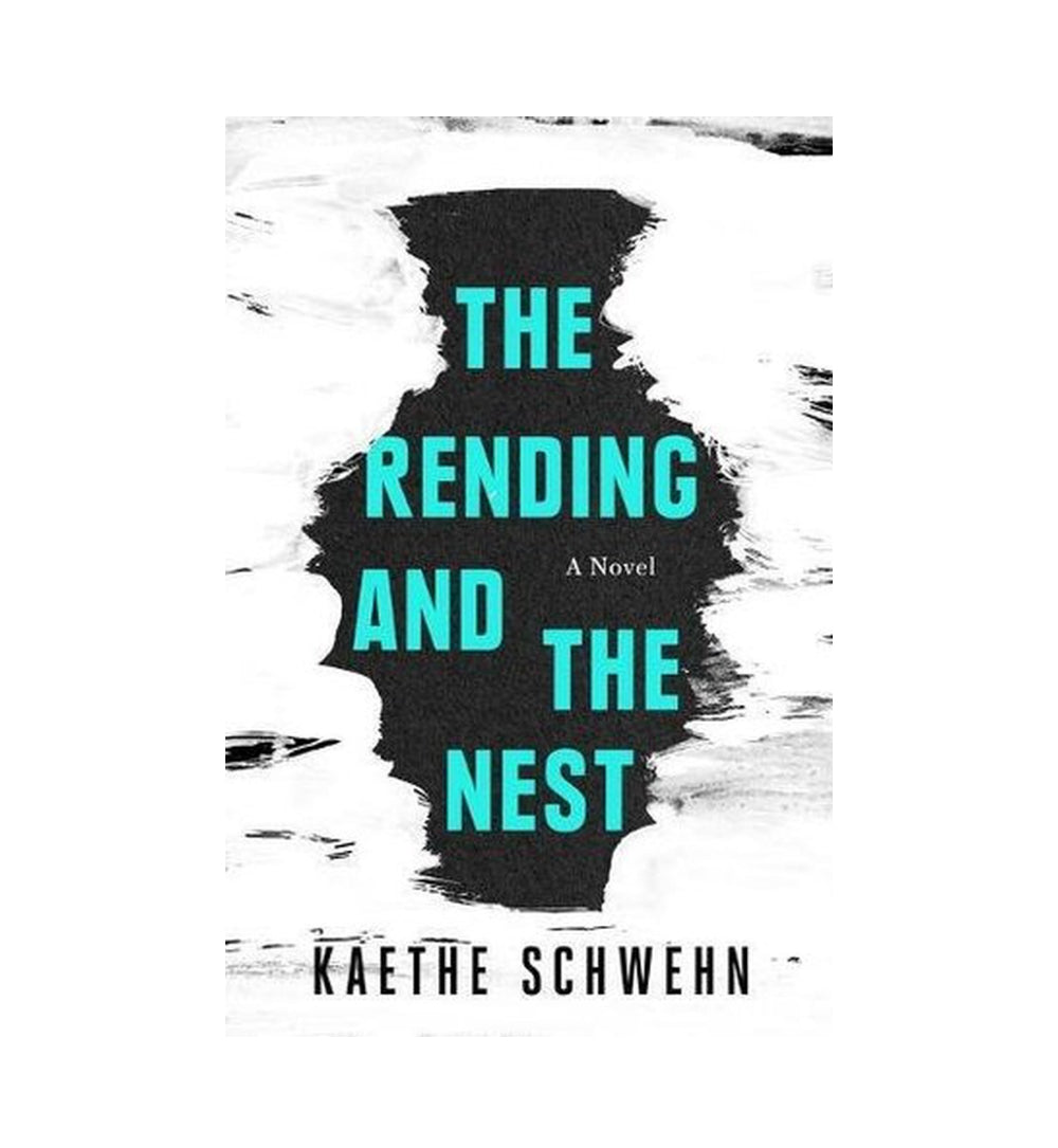 the-rending-and-the-nest-by-kaethe-schwehn - OnlineBooksOutlet