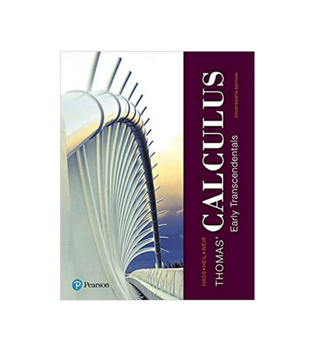 thomas-calculus-early-transcendentals-14th-edition-14th-edition-by-joel-r-hass-author-christopher-e-heil-author-maurice-d-weir-author - OnlineBooksOutlet