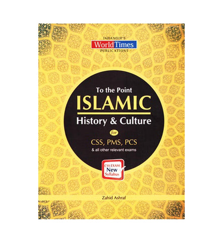 to-the-point-islamic-history-culture-by-zahid-ashraf-jwt - OnlineBooksOutlet