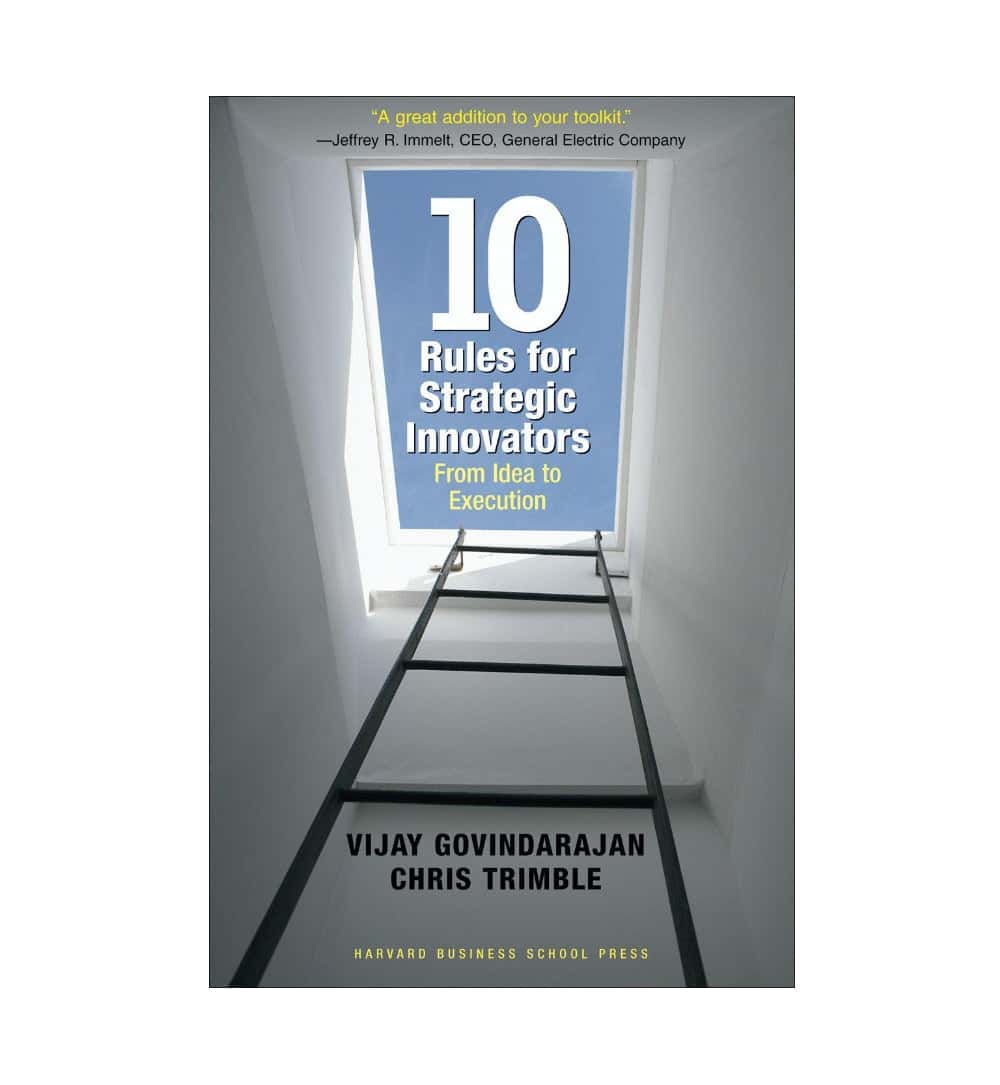 cover-of-ten-rules-for-strategic-innovators-from-idea-to-execution-by-vijay-govindarajan-chris-trimble