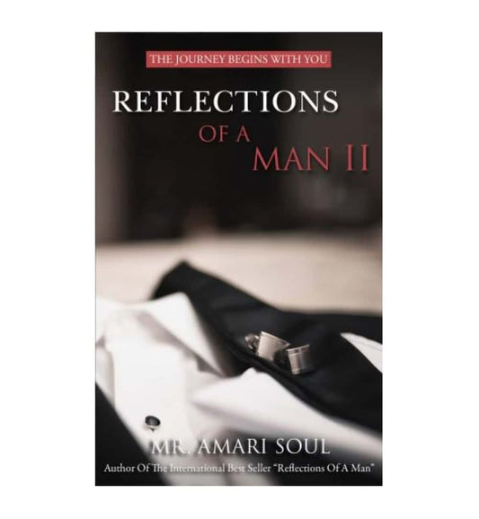 buy-reflections-of-a-man-ii-the-journey-begins-with-you-by-mr-amari-soul-online-in-pakistan