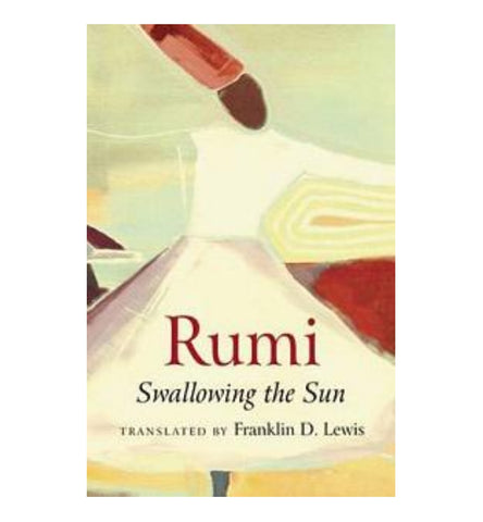 rumi-swallowing-the-sun-poems-translated-from-persian-by-franklin-d-lewis - OnlineBooksOutlet