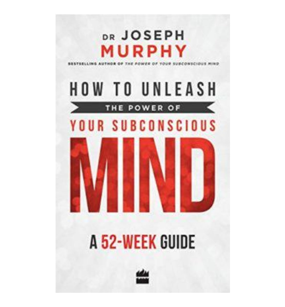 how-to-unleash-the-power-of-your-subconscious-mind-a-52-week-guide-by-joseph-murphy - OnlineBooksOutlet