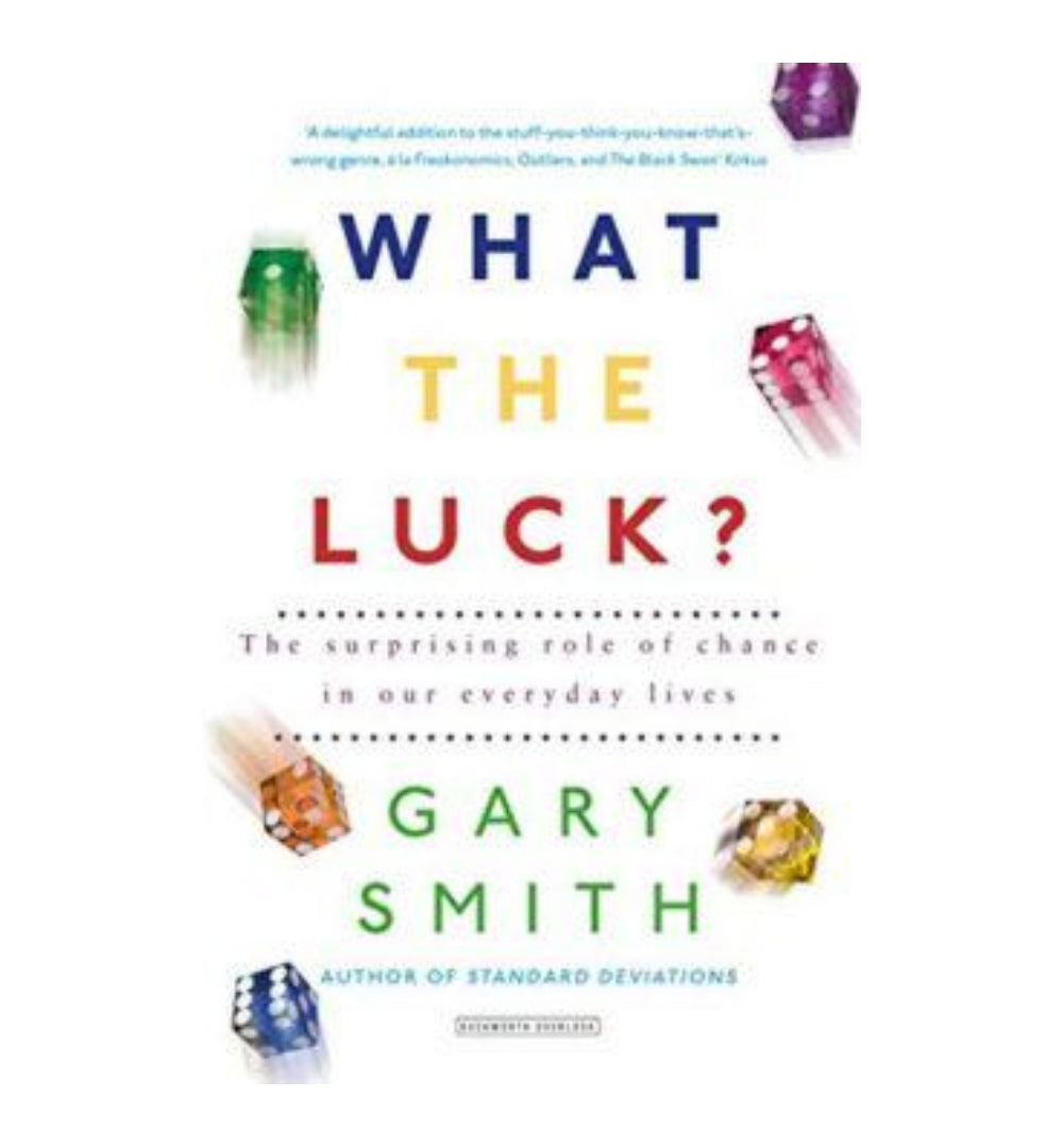 what-the-luck-the-surprising-role-of-chance-in-our-everyday-lives-by-gary-smith - OnlineBooksOutlet