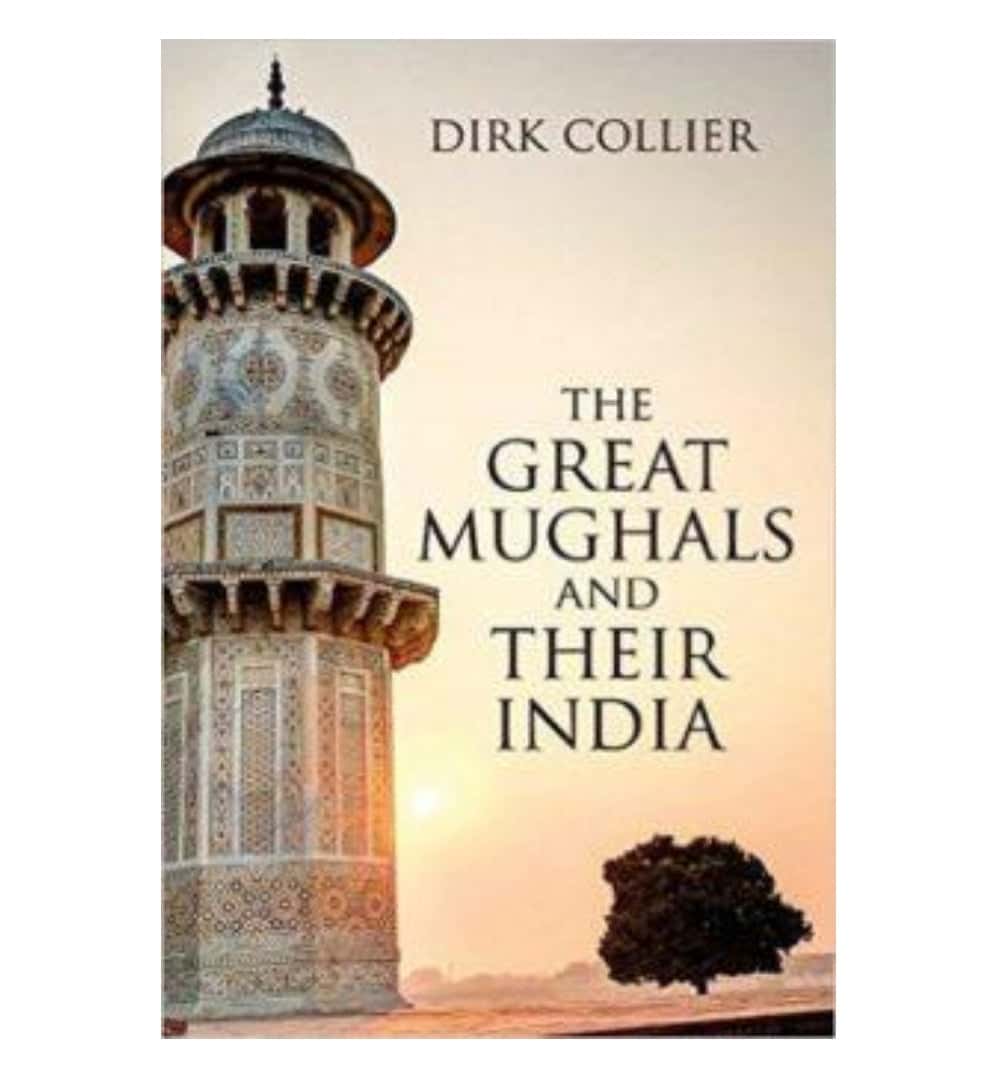 buy-the-great-mughals-and-their-india-by-dirk-collier-online-in-pakistan