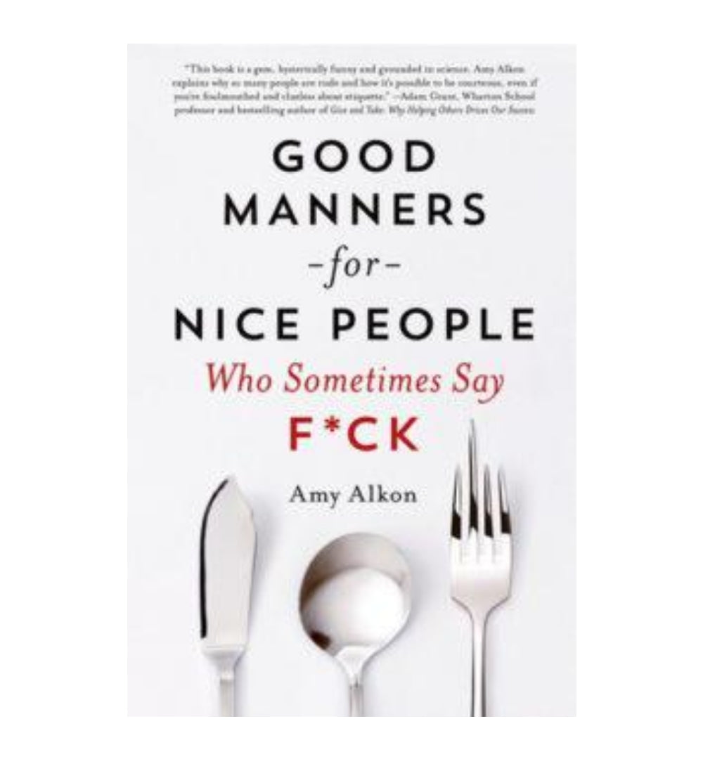 good-manners-for-nice-people-who-sometimes-say-fck-by-amy-alkon-goodreads-author - OnlineBooksOutlet