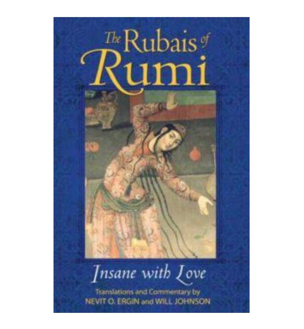 the-rubais-of-rumi-insane-with-love-by-nevit-o-ergin-translation-will-johnson-translation - OnlineBooksOutlet