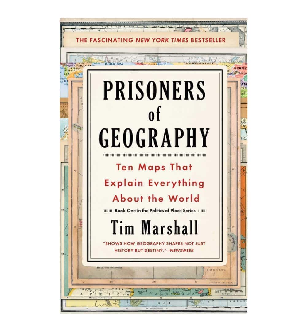front-cover-prisoners-of-geography-ten-maps-that-explain-everything-about-the-world-politics-of-place-paperback-october-11-2016-by-tim-marshall-available-online
