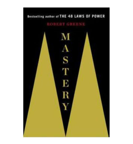 Mastery by Robert Greene