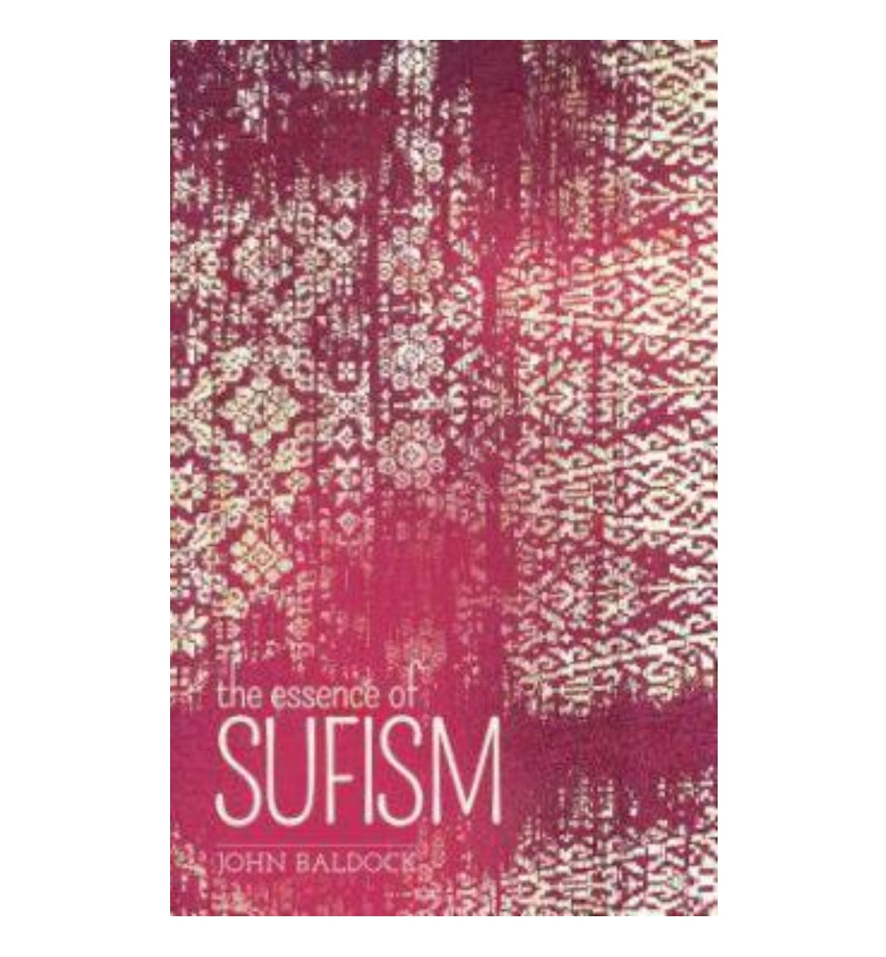 the-essence-of-sufism-by-john-baldock - OnlineBooksOutlet