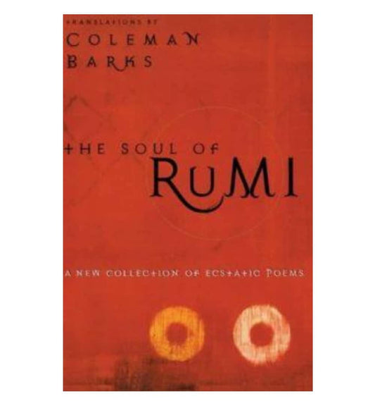 front-cover-the-soul-of-rumi-a-new-collection-of-ecstatic-poems-by-rumi-coleman-barks-available-online