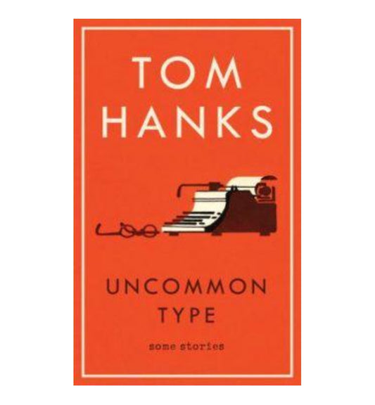 cover-of-uncommon-type-some-stories-by-tom-hanks