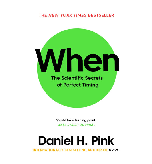 shop-when-the-scientific-secrets-of-perfect-timing-by-daniel-h-pink-with-free-delivery