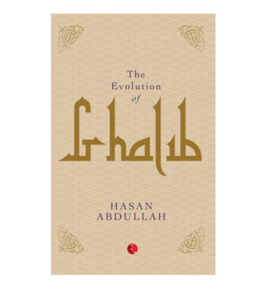 front-cover-the-evolution-of-ghalib-by-hasan-abdullah-available-online