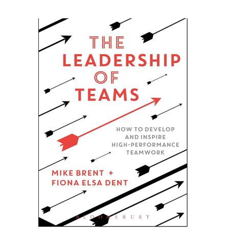 the-leadership-of-teams-how-to-develop-and-inspire-high-performance-teamwork-by-mike-brent-and-fiona-elsa-dent - OnlineBooksOutlet