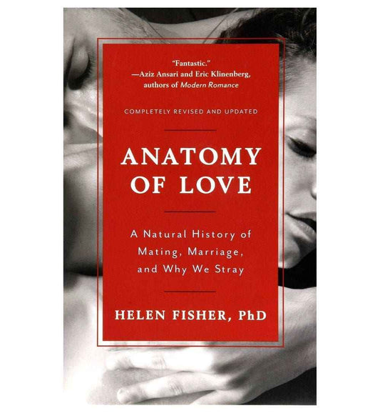 order-anatomy-of-love-a-natural-history-of-mating-marriage-and-why-we-stray-by-helen-fisher-online-with-cod
