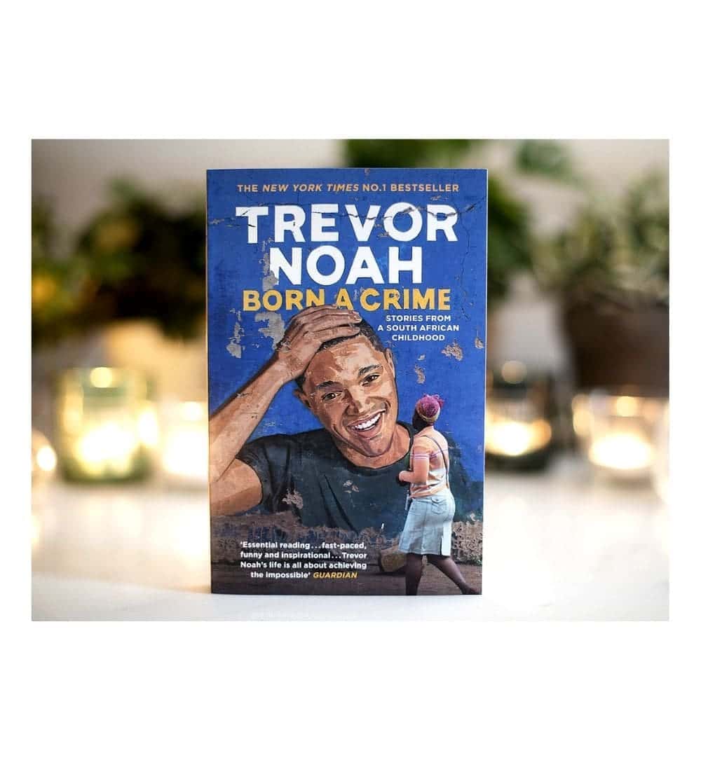 shop-born-a-crime-stories-from-a-south-african-childhood-by-trevor-noah-with-free-delivery