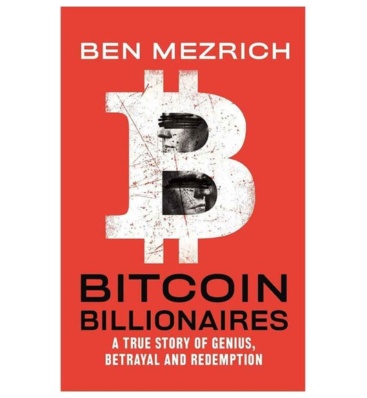 front-cover-bitcoin-billionaires-a-true-story-of-genius-betrayal-and-redemption-by-ben-mezrich-available-online
