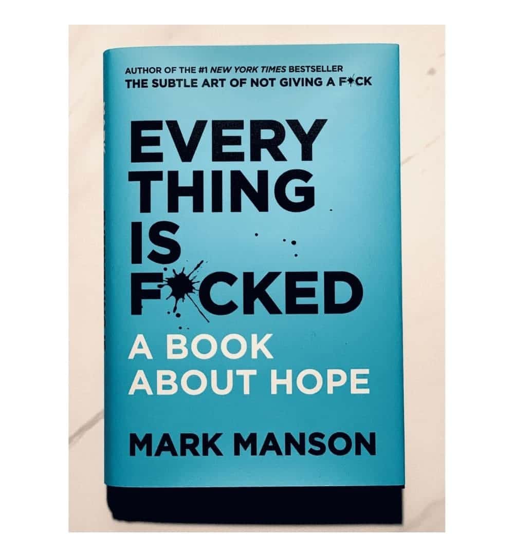 front-cover-everything-is-fcked-a-book-about-hope-by-mark-manson-available-online