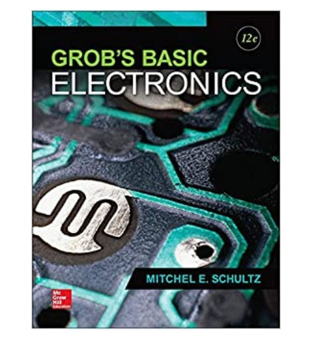 buy-grobs-basic-electronics-engineering-technologies-amp-the-trades-12th-edition-by-mitchel-schultz-author-online-in-pakistan