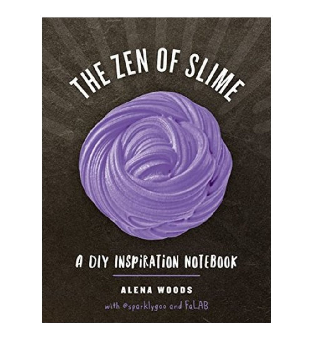 the-zen-of-slime-a-diy-inspiration-notebook-by-alena-woods - OnlineBooksOutlet