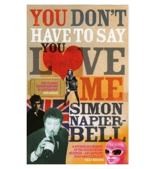 front-cover-you-dont-have-to-say-you-love-me-by-simon-napierbell-simon-napier-bell-available-online