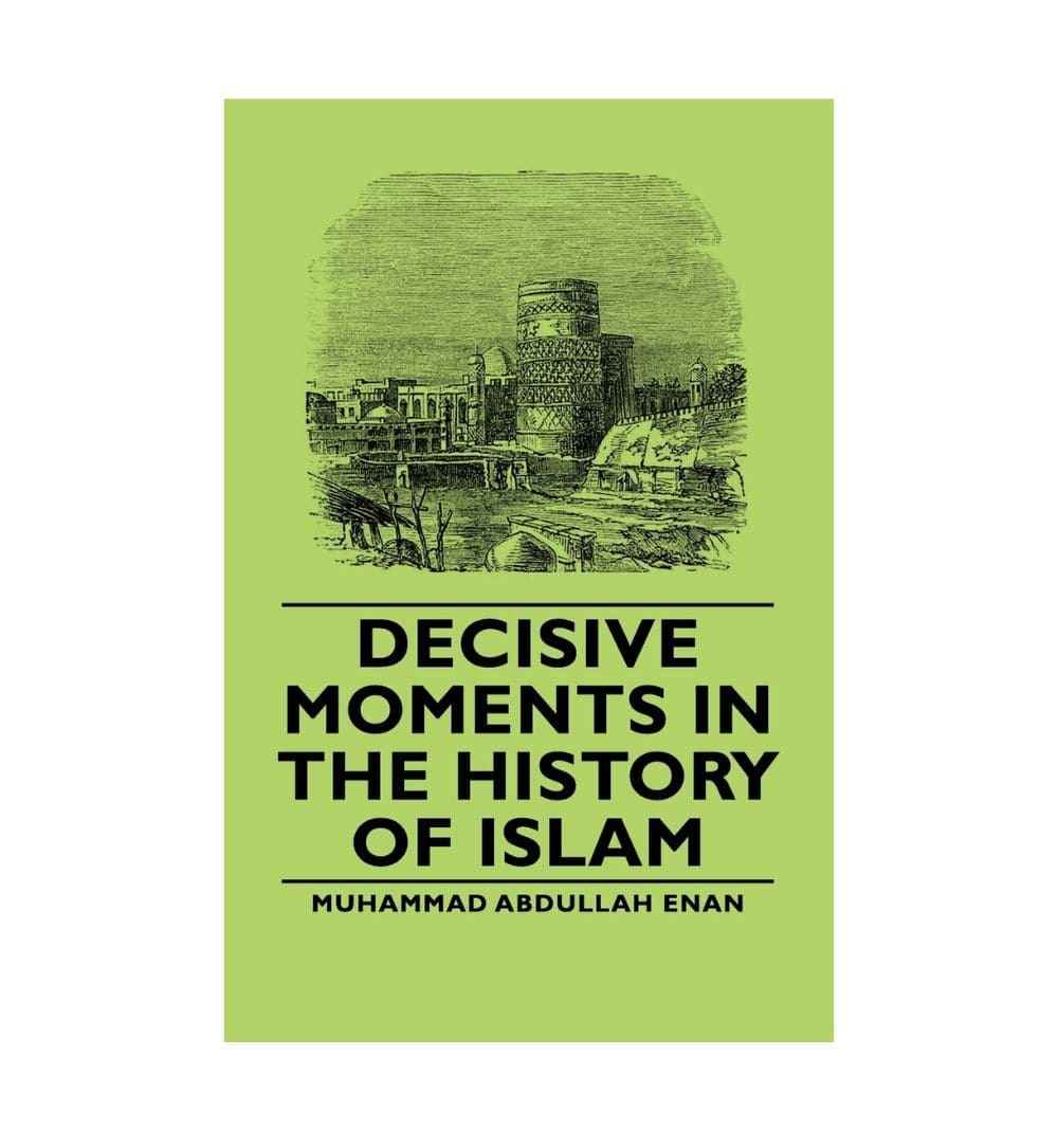 decisive-moments-in-the-history-of-islam-by-mohammad-abdullah-enan-book-image-pakistan-bookstore