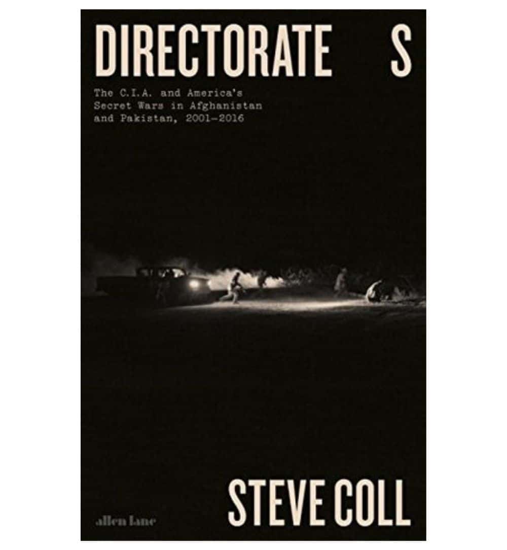 order-directorate-s-the-cia-and-americas-secret-wars-in-afghanistan-and-pakistan-20012016-by-steve-coll-online-with-cod