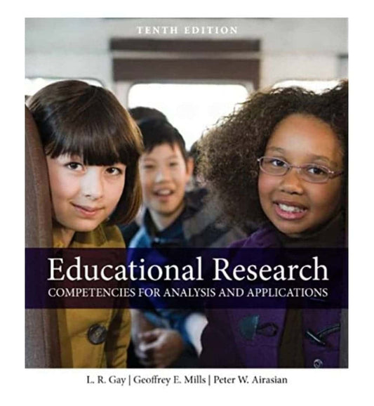 shop-educational-research-competencies-for-analysis-and-applications-10th-edition-10th-edition-by-lorraine-r-gay-author-geoffrey-e-mills-author-peter-w-airasian-author-with-free-delivery