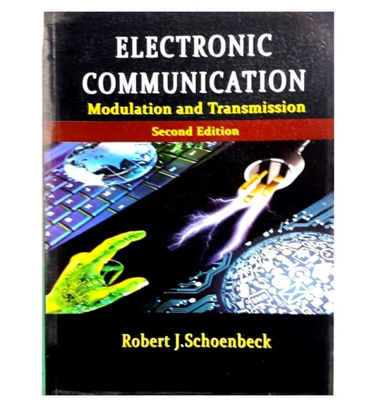 buy-electronic-communications-modulation-and-transmission-2nd-edition-2nd-edition-by-robert-j-schoenbeck-online-in-pakistan