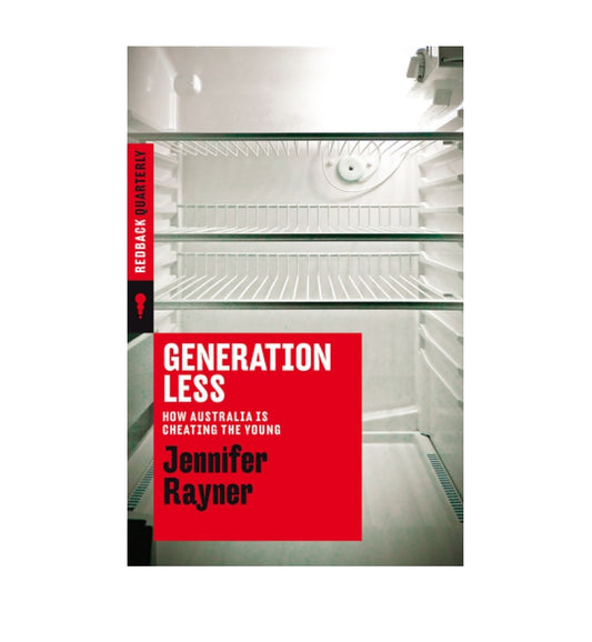 shop-generation-less-how-australia-is-cheating-the-young-redback-quarterly-9-by-jennifer-rayner-with-free-delivery