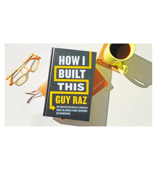 buy-how-i-built-this-the-unexpected-paths-to-success-from-the-worlds-most-inspiring-entrepreneurs-by-guy-raz-online-in-pakistan