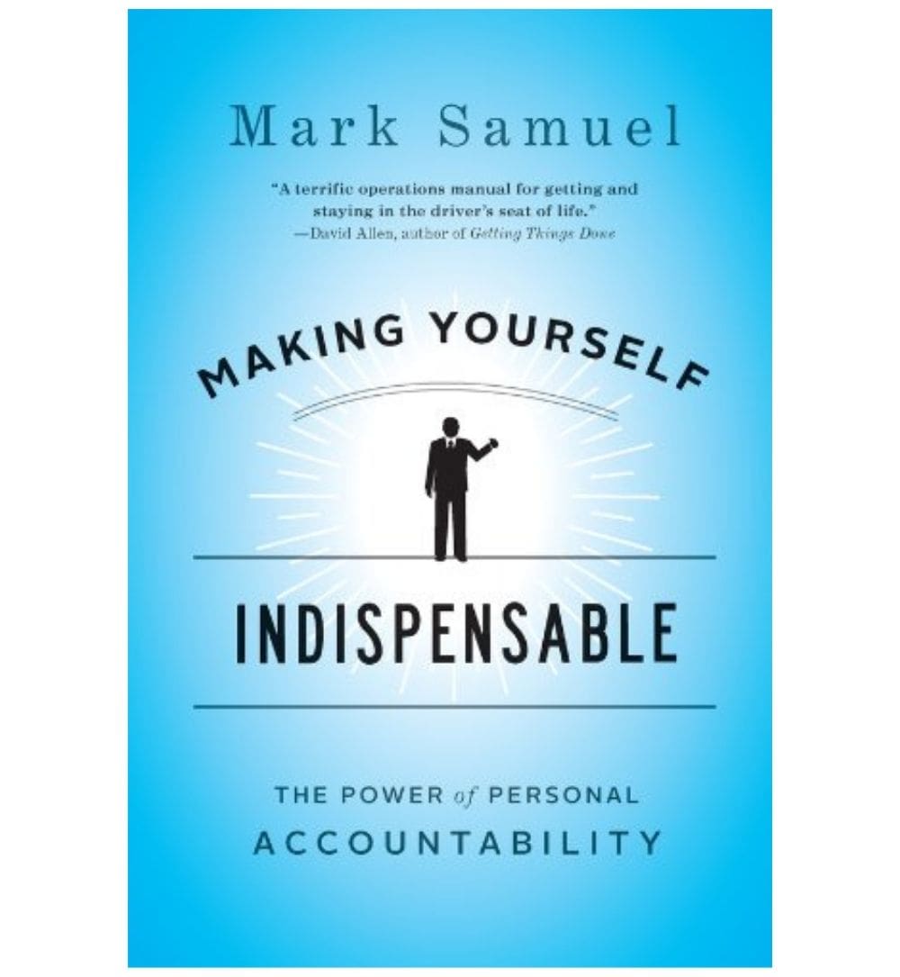 making-yourself-indispensable-the-power-of-personal-accountability-by-mark-samuel-book-image-pakistan-bookstore