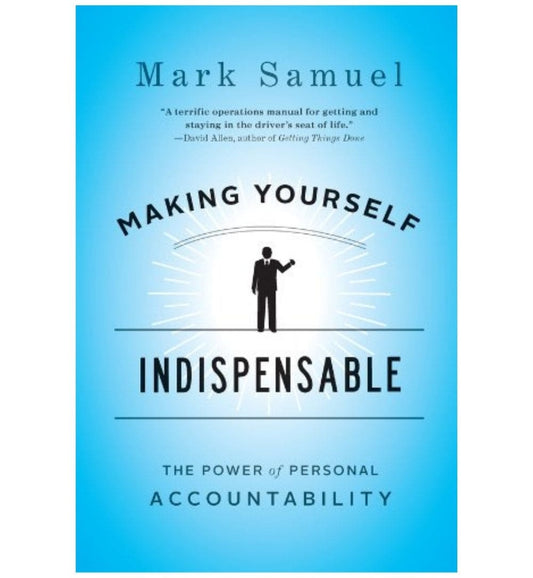making-yourself-indispensable-the-power-of-personal-accountability-by-mark-samuel-book-image-pakistan-bookstore