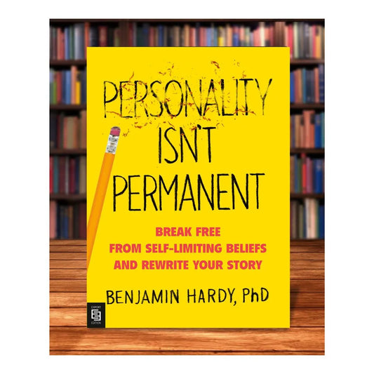 cover-of-personality-isnt-permanent-break-free-from-selflimiting-beliefs-and-rewrite-your-story-by-benjamin-p-hardy