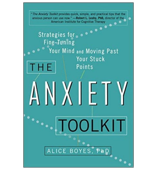 order-the-anxiety-toolkit-strategies-for-finetuning-your-mind-and-moving-past-your-stuck-points-by-alice-boyes-online-with-cod