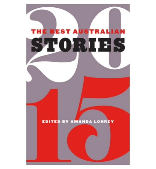 order-the-best-australian-stories-2015-the-best-australian-stories-by-amanda-lohrey-online-with-cod