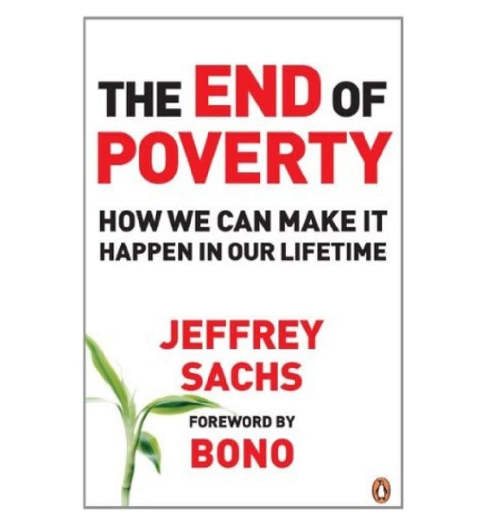front-cover-the-end-of-poverty-how-we-can-make-it-happen-in-our-lifetime-by-jeffrey-d-sachs-bono-available-online