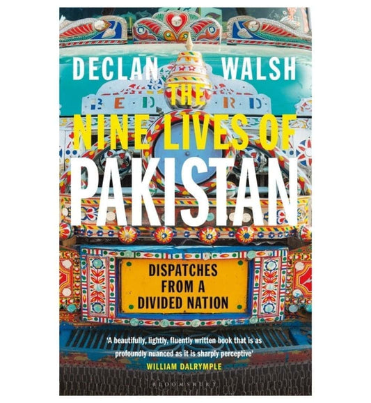 buy-the-nine-lives-of-pakistan-dispatches-from-a-divided-nation-by-declan-walsh-online-in-pakistan