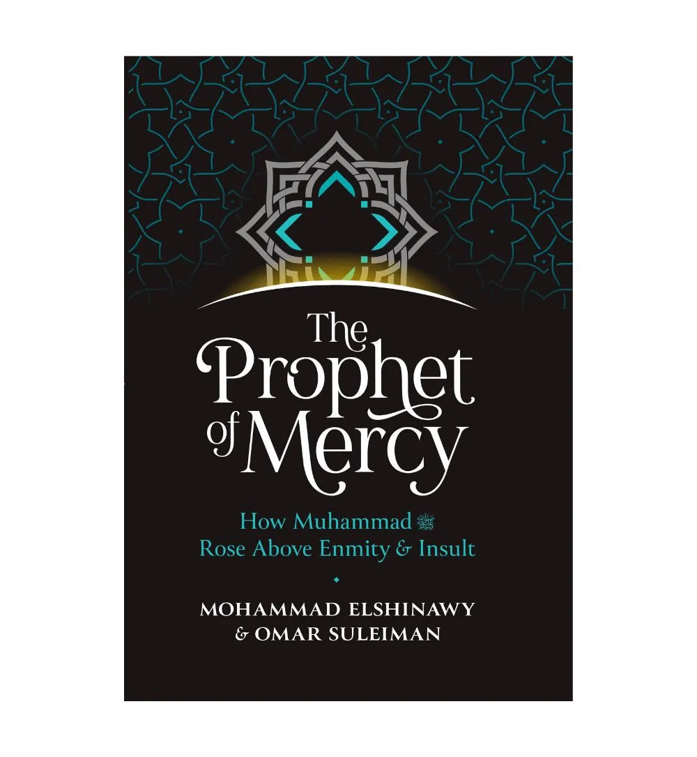 buy-the-prophet-of-mercy-how-muhammad-pbuh-rose-above-enmity-insult-by-mohammad-elshinawy-omar-suleiman-online-in-pakistan