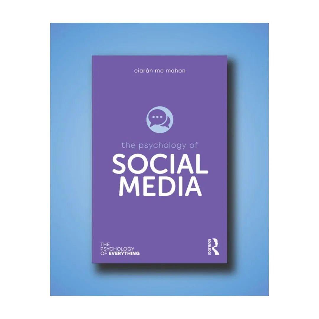 front-cover-the-psychology-of-social-media-by-ciarn-mc-mahon-available-online