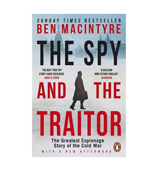 shop-the-spy-and-the-traitor-the-greatest-espionage-story-of-the-cold-war-by-ben-macintyre-with-free-delivery