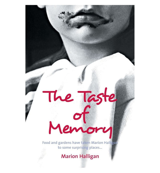 buy-the-taste-of-memory-food-and-gardens-have-taken-marion-halligan-to-some-surprising-places-by-marion-halligan-online-in-pakistan