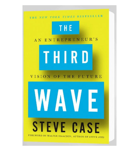 cover-of-the-third-wave-an-entrepreneurs-vision-of-the-future-by-steve-case
