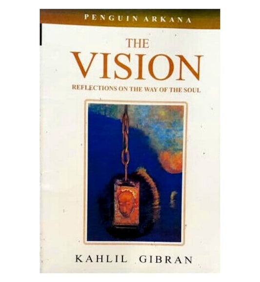 the-vision-reflections-on-the-way-of-the-soul-by-kahlil-gibran-book-image-pakistan-bookstore