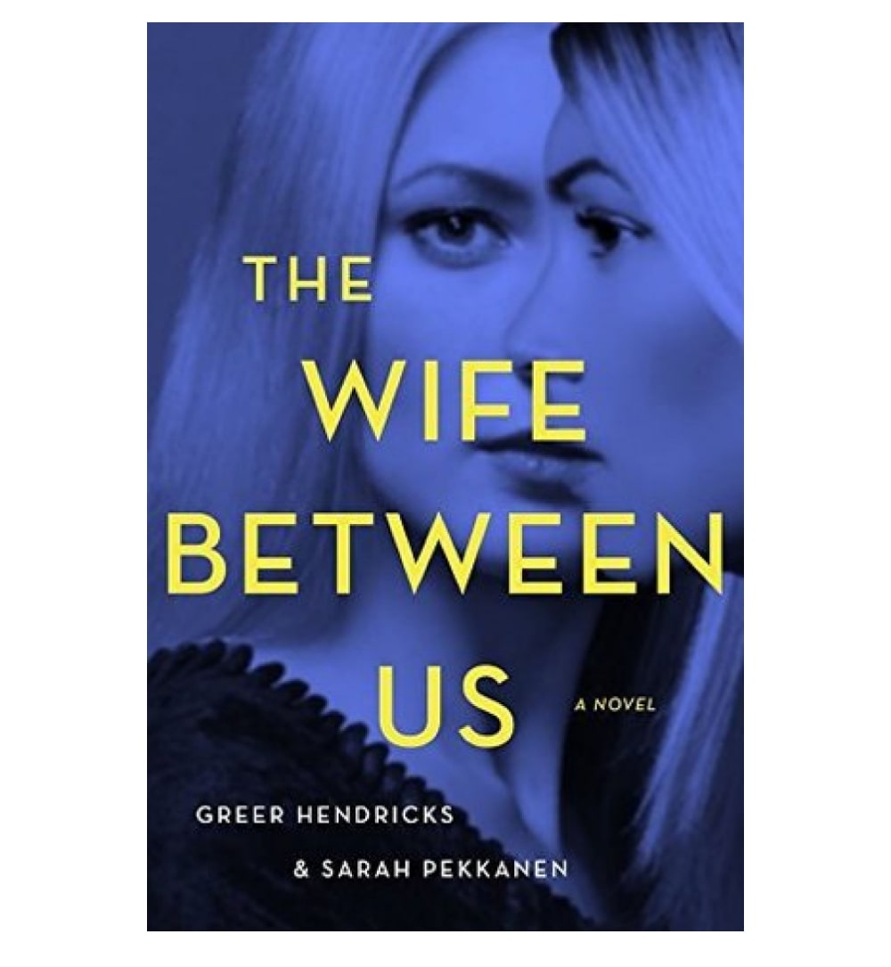 the-wife-between-us-by-greer-hendricks-goodreads-author-sarah-pekkanen-goodreads-author - OnlineBooksOutlet