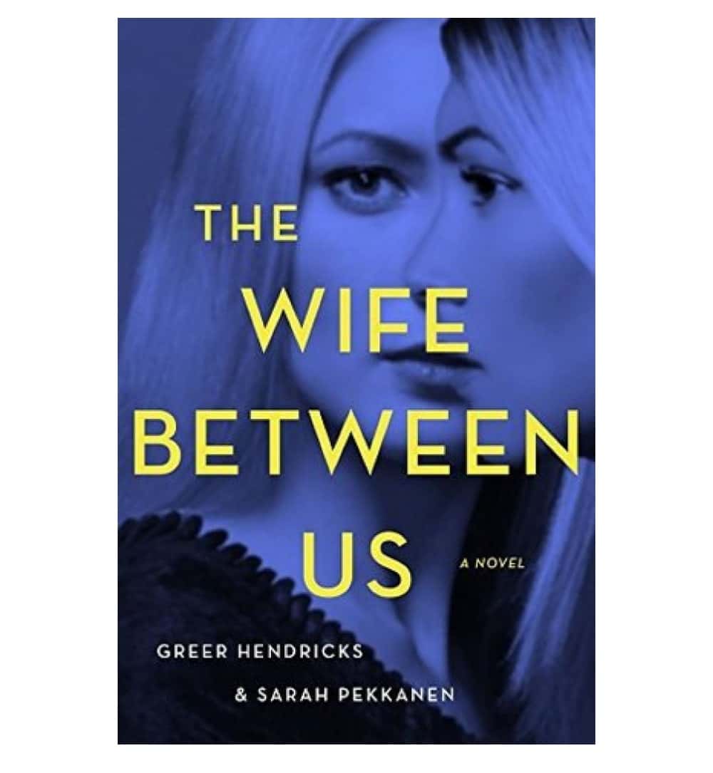 front-cover-the-wife-between-us-by-greer-hendricks-goodreads-author-sarah-pekkanen-goodreads-author-available-online