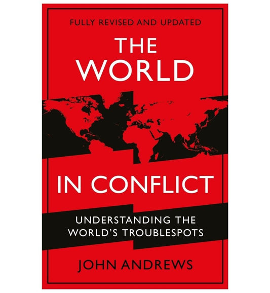 the-world-in-conflict-understanding-the-worlds-troublespots-by-john-andrews-book-image-pakistan-bookstore