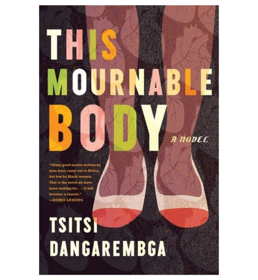 shop-this-mournable-body-nervous-conditions-3-by-tsitsi-dangarembga-with-free-delivery
