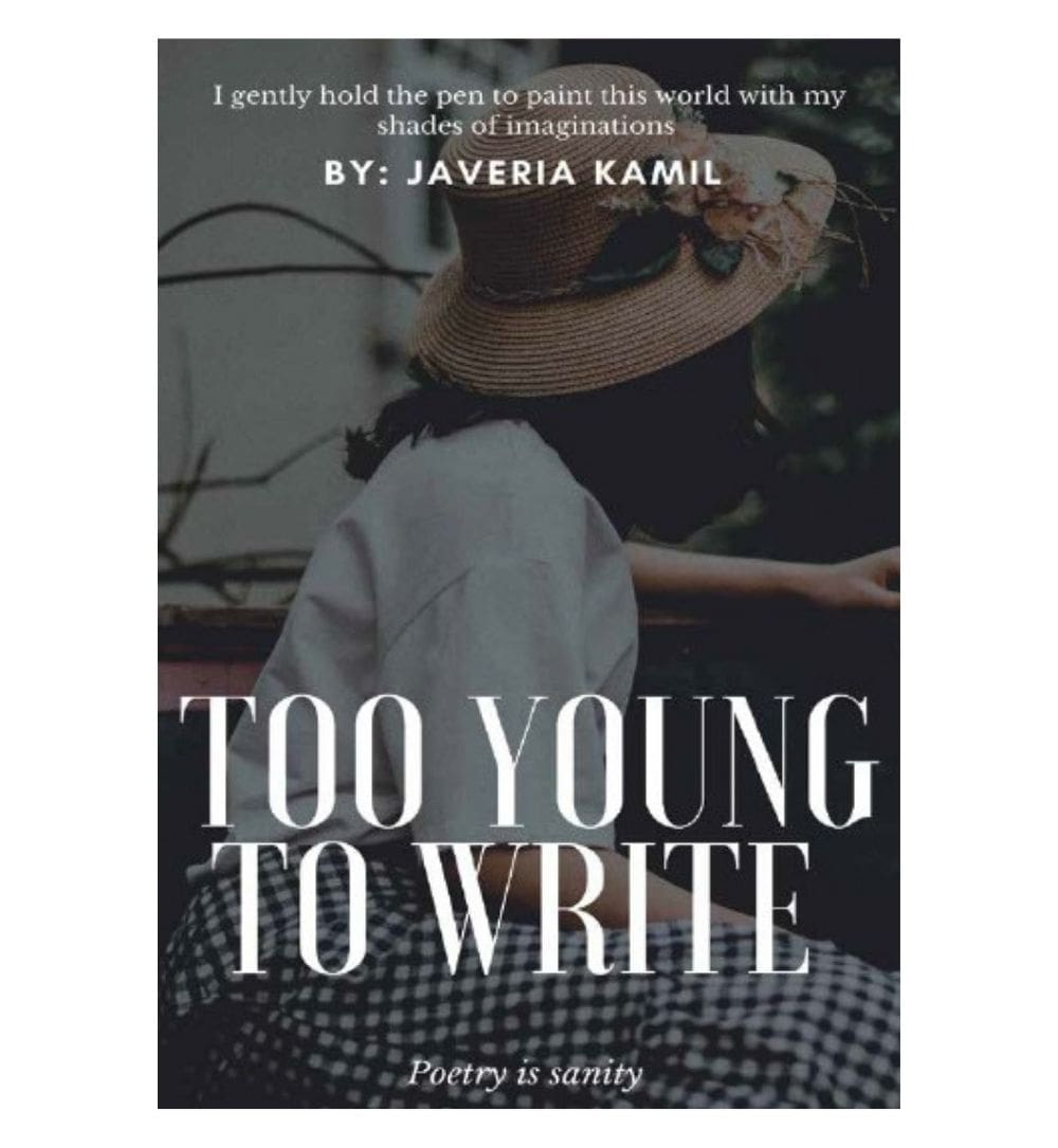 front-cover-too-young-to-write-by-javeria-kamil-available-online